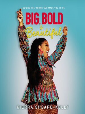 cover image of Big, Bold, and Beautiful